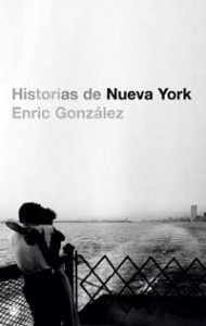 "Historias de Nueva York" de Enric González